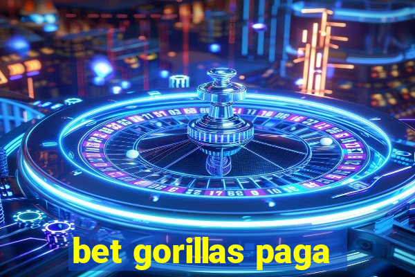 bet gorillas paga